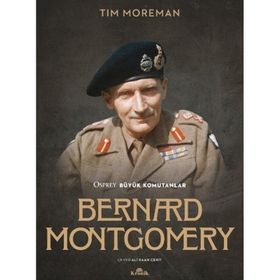 Bernard Montgomery - Tim Moreman