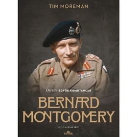 Bernard Montgomery - Tim Moreman