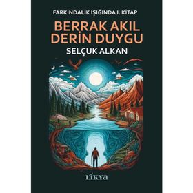 Berrak Akıl Derin Duygu Selçuk Alkan