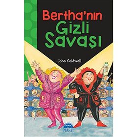 Bertha’nın Gizli Savaşı - John Coldwell