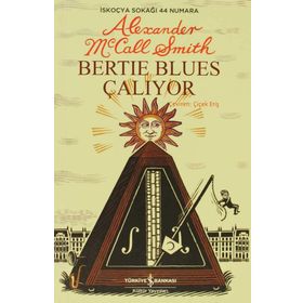 BERTIE BLUES ÇALIYOR - ALEXANDER MCCALL SMITH