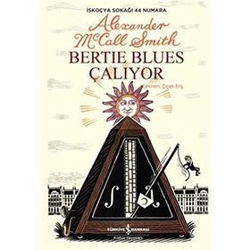 BERTIE BLUES ÇALIYOR - ALEXANDER MCCALL SMITH