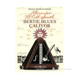 BERTIE BLUES ÇALIYOR - ALEXANDER MCCALL SMITH