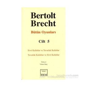 Bertolt Brecht - Bütün Oyunları Cilt 5 Ciltli - Berthold Brecht