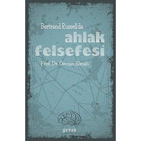 BERTRAND RUSSELL´DA AHLAK FELSEFESI - OSMAN ELMALI
