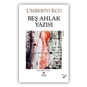 BEŞ AHLAK YAZISI - UMBERTO ECO