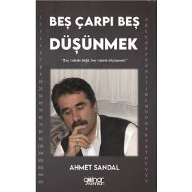 Beş Çarpı Beş Düşünmek - Ahmet Sandal