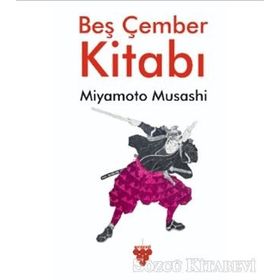 Beş Çember Kitabı - Miyamoto Musashi