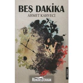 Beş Dakika - Ahmet Kahveci