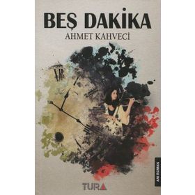 Beş Dakika - Ahmet Kahveci