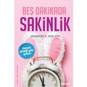 Beş Dakikada Sakinlik - Jennifer R. Wolkin