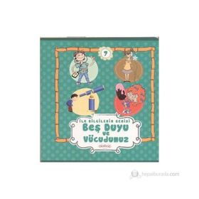 Beş Duyu ve Vücudumuz - İlk Bilgilerim Serisi 7 - kollektif