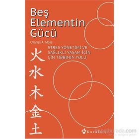 Beş Elementin Gücü - Charles A. Moss