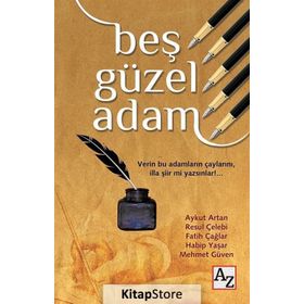 Beş Güzel Adam - Aykut Artan Mehmet Ergüven Resul Çelebi Fatih Çağlar Habib Yaşar Habip Yaşar