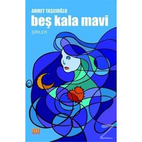 Beş Kala Mavi - Ahmet Taşcıoğlu