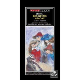 BEŞ KÜÇÜK AFACAN - EDITH NESBIT