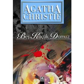 Beş Küçük Domuz - Agatha Christie