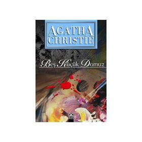 Beş Küçük Domuz - Agatha Christie