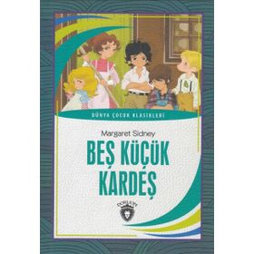 Beş Küçük Kardeş - Margaret Sidney
