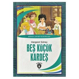 BEŞ KÜÇÜK KARDEŞ - MARGARET SINDEY