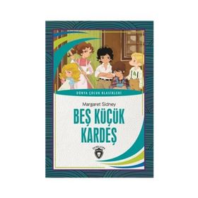 BEŞ KÜÇÜK KARDEŞ - MARGARET SINDEY