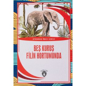 Beş Kuruş Filin Hortumunda - Salim Uzun - Dorlion Yayınevi