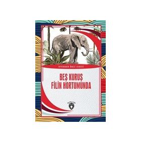 Beş Kuruş Filin Hortumunda - Salim Uzun - Dorlion Yayınevi