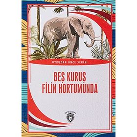 Beş Kuruş Filin Hortumunda - Salim Uzun - Dorlion Yayınevi