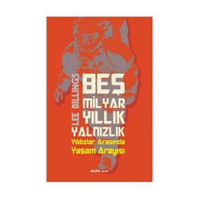 Beş Milyar Yıllık Yalnızlık - Lee Bıllıngs