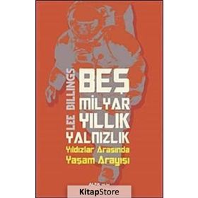 Beş Milyar Yıllık Yalnızlık - Lee Bıllıngs