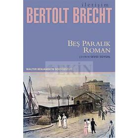 BEŞ PARALIK ROMAN - BERTOLT BRECHT