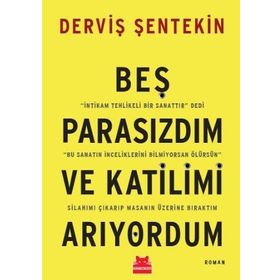 Beş Parasızdım ve Katilimi Arıyordum - Derviş Şentekin