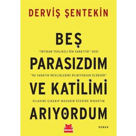 Beş Parasızdım ve Katilimi Arıyordum - Derviş Şentekin