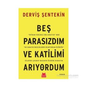 Beş Parasızdım ve Katilimi Arıyordum - Derviş Şentekin