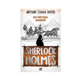 Beş Portakal Çekirdeği - Sir Arthur Conan Doyle