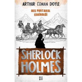 Beş Portakal Çekirdeği - Sir Arthur Conan Doyle