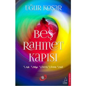 Beş Rahmet Kapısı Bilge - Uğur Koşar