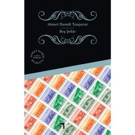 BEŞ ŞEHIR - AHMET HAMDI TANPINAR