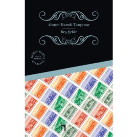 BEŞ ŞEHIR - AHMET HAMDI TANPINAR