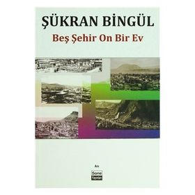 BEŞ ŞEHIR ON BIR EV - ŞÜKRAN BINGÜL