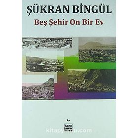 BEŞ ŞEHIR ON BIR EV - ŞÜKRAN BINGÜL
