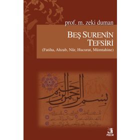 Beş Surenin Tefsiri - M. Zeki Duman