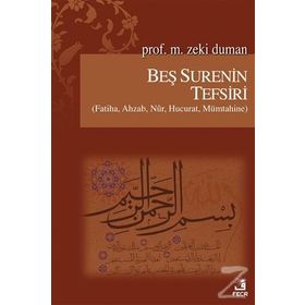 Beş Surenin Tefsiri - M. Zeki Duman