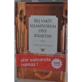 BEŞ VAKIT KILAMIYORUM DIYE BIRAKTIM - ÖMER MÜFTÜOĞLU