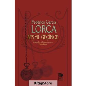 Beş Yıl Geçince - Federico Garcia Lorca