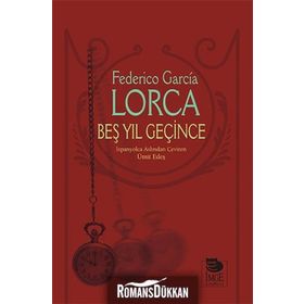 Beş Yıl Geçince - Federico Garcia Lorca