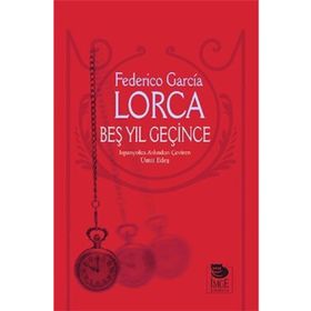 Beş Yıl Geçince - Federico Garcia Lorca