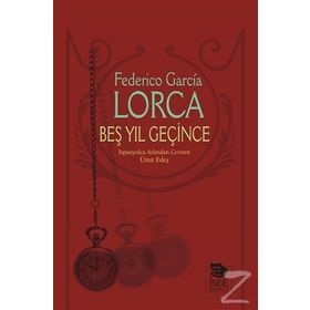 Beş Yıl Geçince - Federico Garcia Lorca