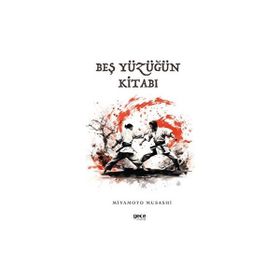 Beş Yüzüğün Kitabı - Miyamoto Musashi