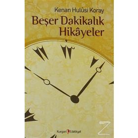 Beşer Dakikalık Hikayeler - Kenan Hulusi Koray